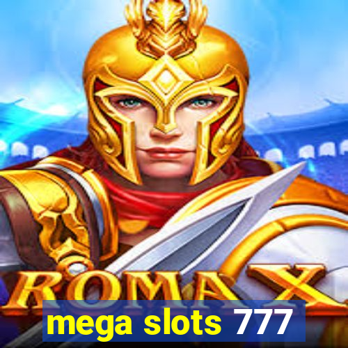 mega slots 777