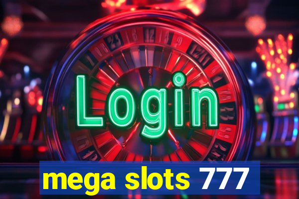 mega slots 777