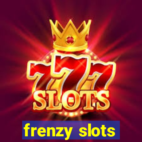 frenzy slots