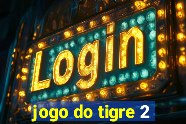 jogo do tigre 2