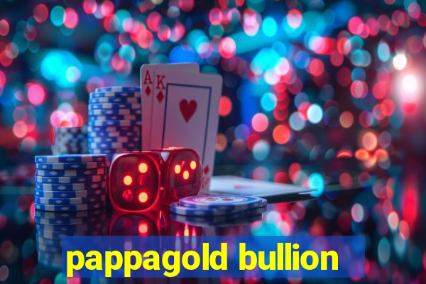 pappagold bullion