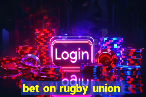 bet on rugby union