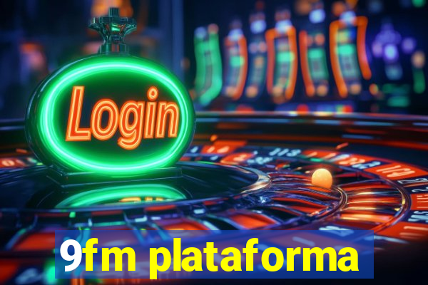 9fm plataforma