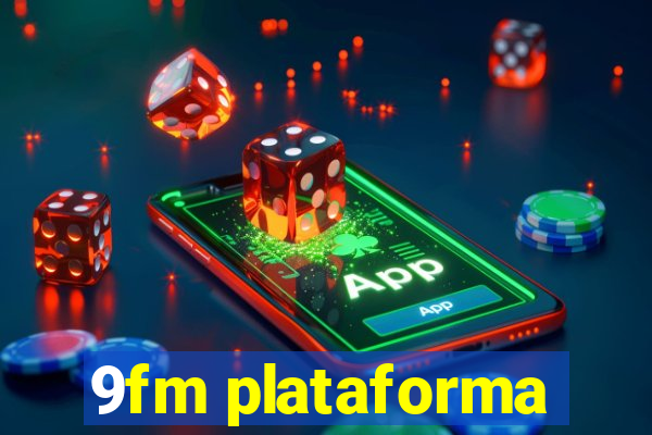 9fm plataforma