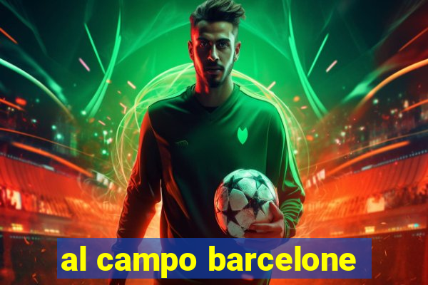 al campo barcelone