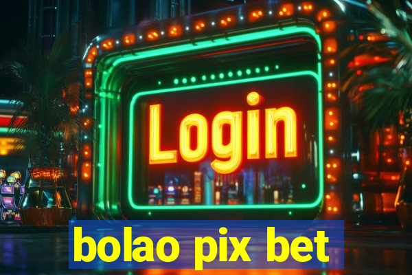 bolao pix bet