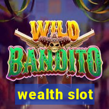 wealth slot