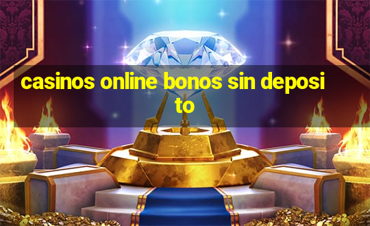 casinos online bonos sin deposito