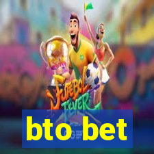 bto bet