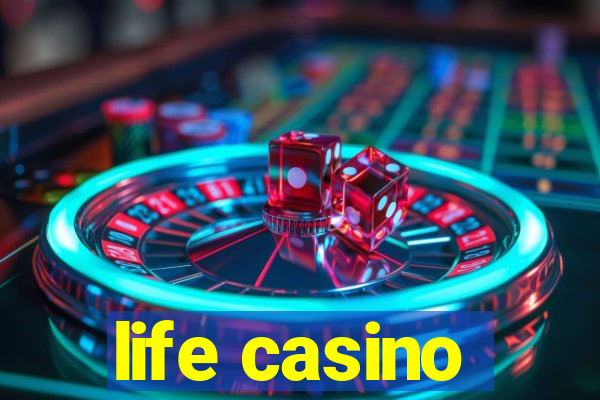 life casino