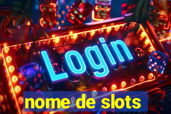 nome de slots