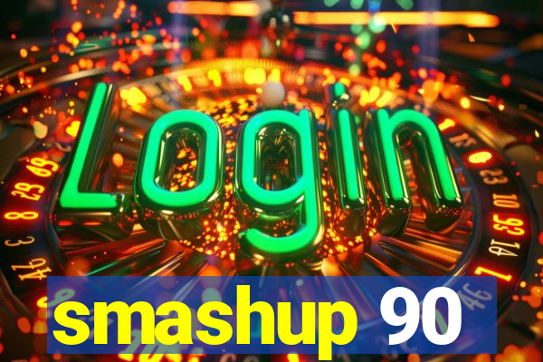 smashup 90