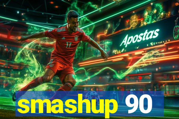 smashup 90