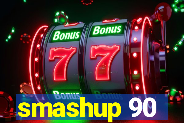 smashup 90