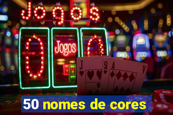 50 nomes de cores