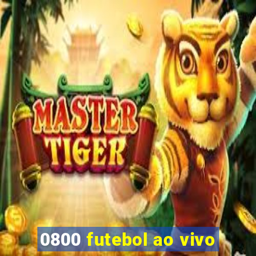 0800 futebol ao vivo