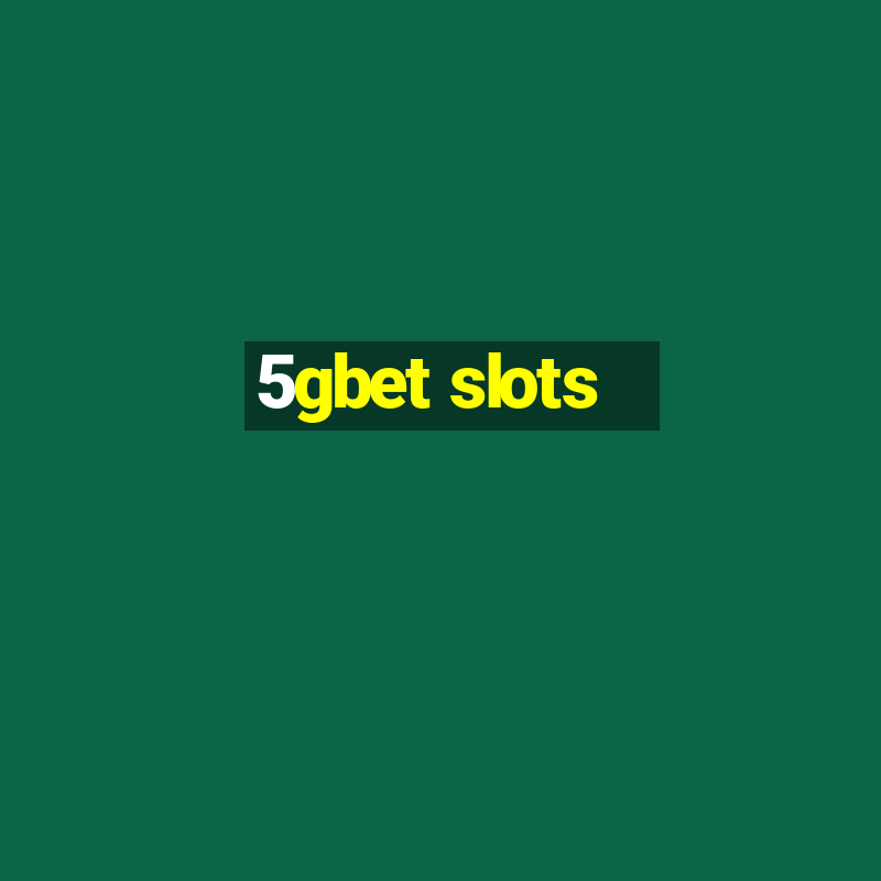 5gbet slots