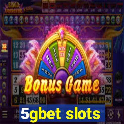 5gbet slots