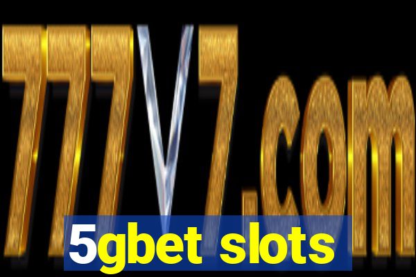 5gbet slots