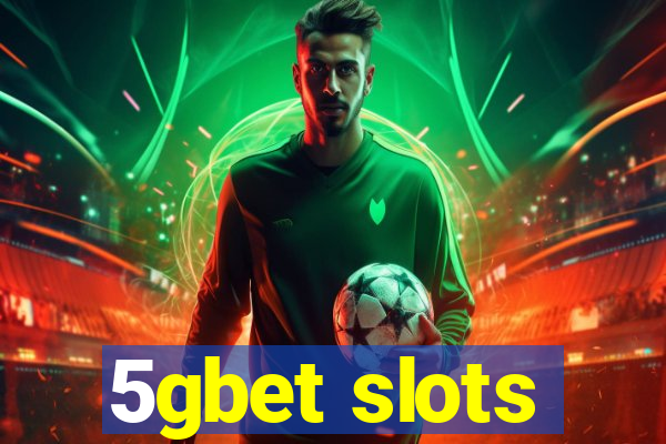 5gbet slots