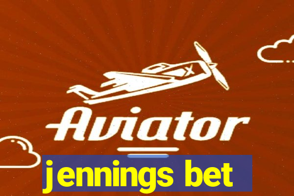 jennings bet