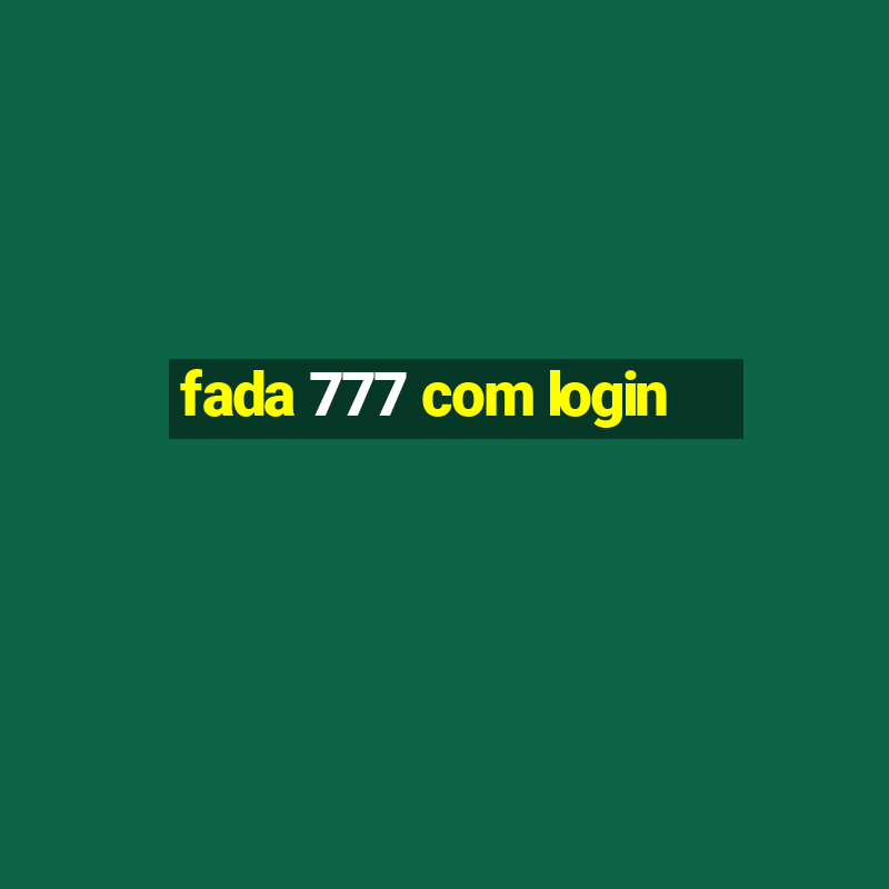 fada 777 com login