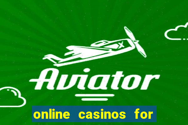 online casinos for real cash