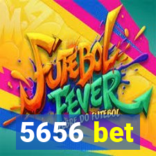 5656 bet