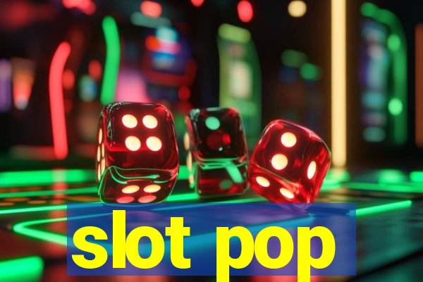 slot pop