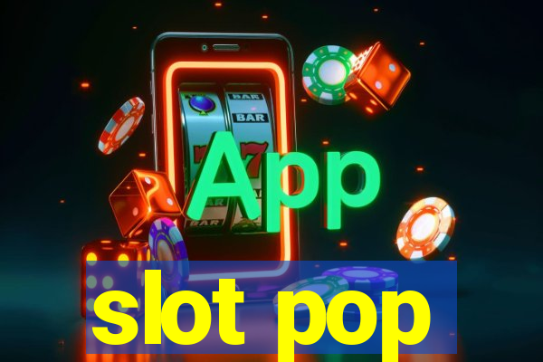 slot pop