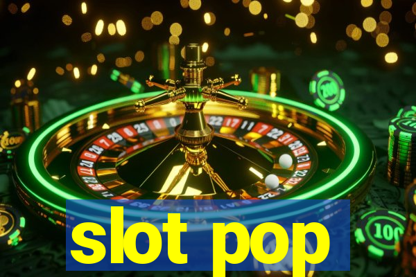 slot pop