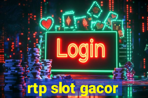 rtp slot gacor