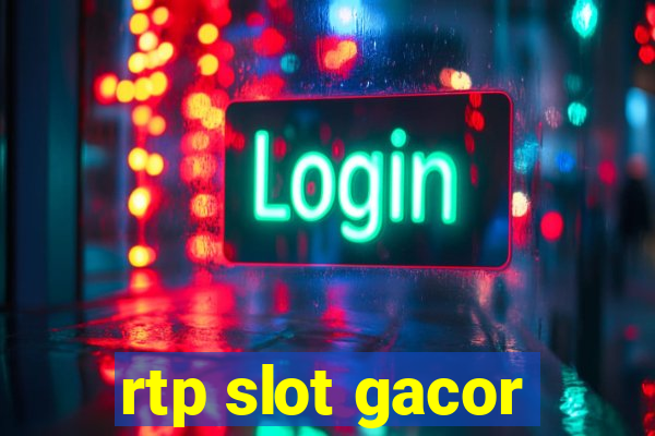 rtp slot gacor