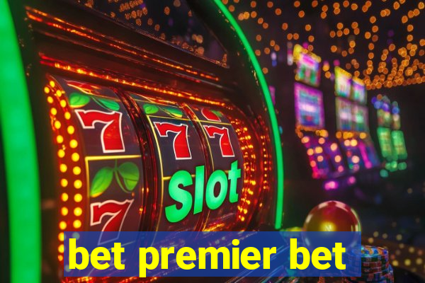 bet premier bet