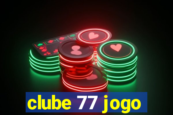 clube 77 jogo