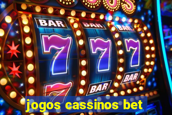 jogos cassinos bet