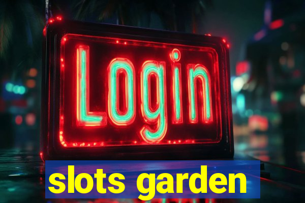 slots garden