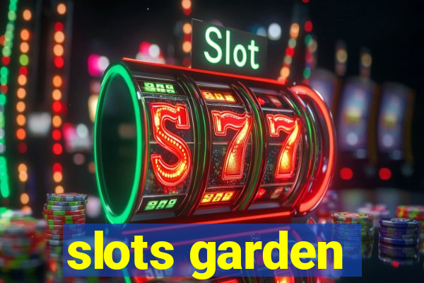 slots garden