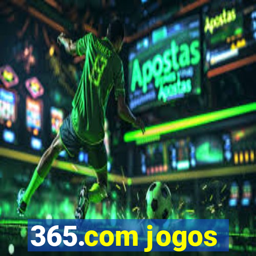 365.com jogos