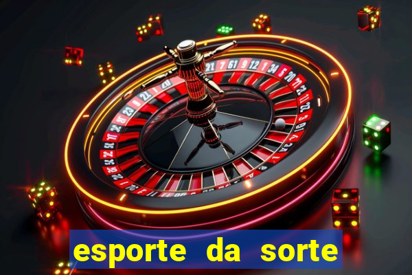 esporte da sorte casino tigre