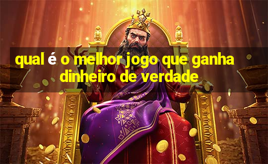 qual é o melhor jogo que ganha dinheiro de verdade