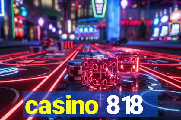 casino 818