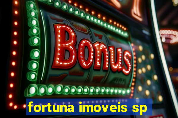 fortuna imoveis sp