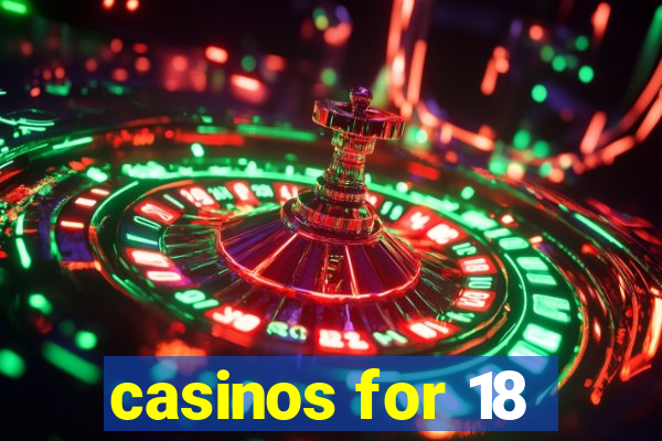 casinos for 18