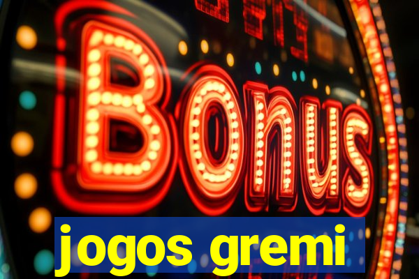 jogos gremi