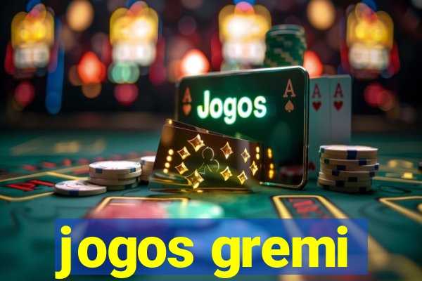 jogos gremi