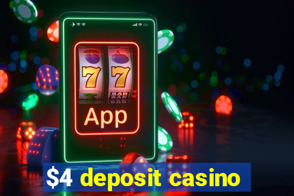 $4 deposit casino