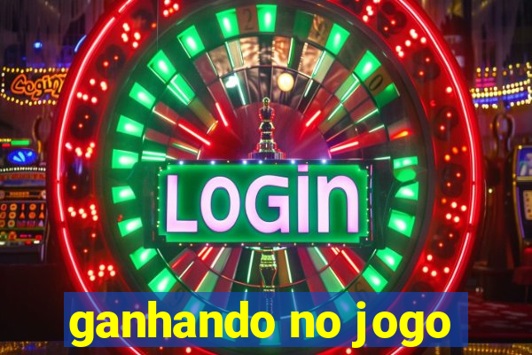 ganhando no jogo