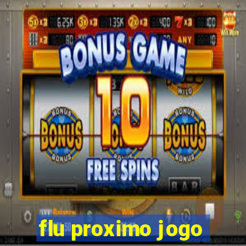 flu proximo jogo