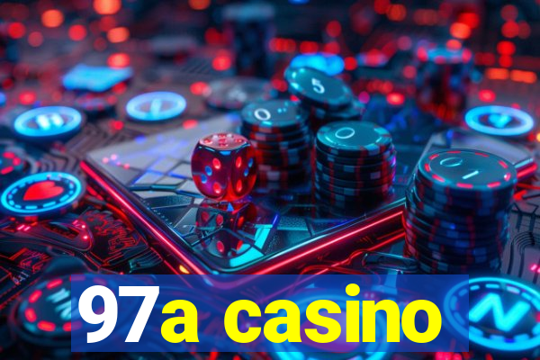 97a casino